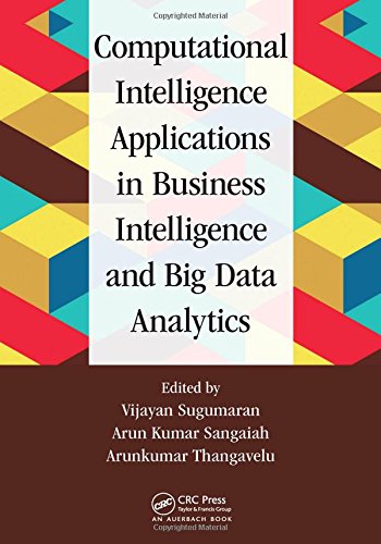 Computational Intelligence Applications In Business Intelligence And Big Data Analytics 1st Edition Vijayan Sugumaran