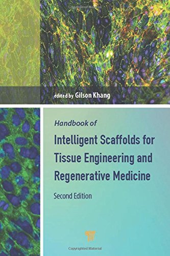 Handbook Of Intelligent Scaffolds For Tissue Engineering And Regenerative Medicine Second Edition Second Edition Gilson Khang