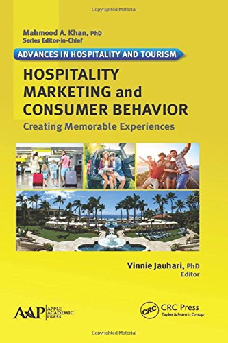 Hospitality Marketing And Consumer Behavior Creating Memorable Experiences 1st Edition Vinnie Jauhari