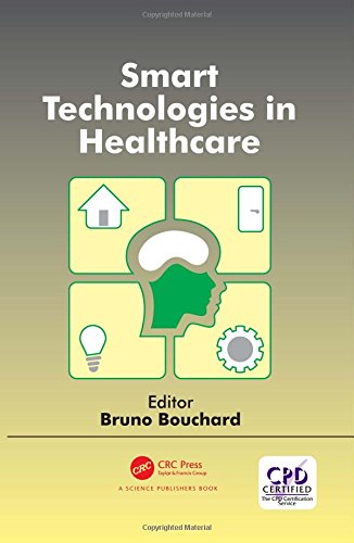 Smart Technologies In Healthcare 1st Edition Bruno Bouchard