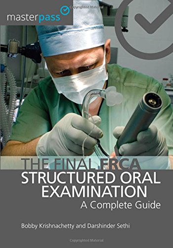 The Final Frca Structured Oral Examination A Complete Guide 1st Edition Bobby Krishnachetty