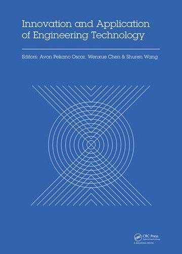 Innovation And Application Of Engineering Technology Proceedings Of The International Symposium On Engineering Technology And Application 1st Edition Wenxue Chen