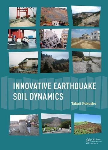 Innovative Earthquake Soil Dynamics 1st Edition Takaji Kokusho