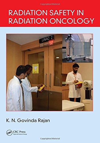 Radiation Safety In Radiation Oncology First Edition K N Govinda Rajan
