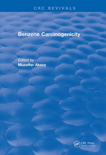 Revival Benzene Carcinogenicity 1988 First Edition Aksoy Muzaffer