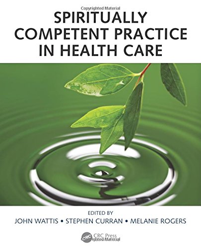 Spiritually Competent Practice In Health Care 1st Edition John Wattis