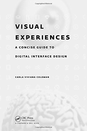 Visual Experiences A Concise Guide To Digital Interface Design 1st Edition Carla Viviana Coleman