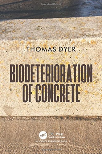 Biodeterioration Of Concrete 1st Edition Thomas Dyer