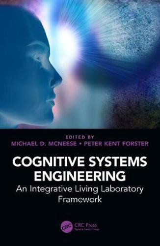 Cognitive Systems Engineering An Integrative Living Laboratory Framework 1st Edition Michael D Mcneese