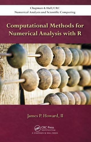 Computational Methods For Numerical Analysis With R 1st Edition James Patrick Howard Ii