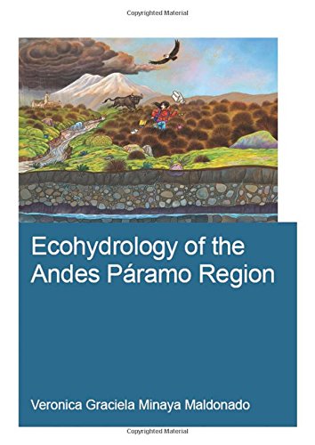 Ecohydrology Of The Andes Paramo Region 1st Edition Veronica G Minaya Maldonado