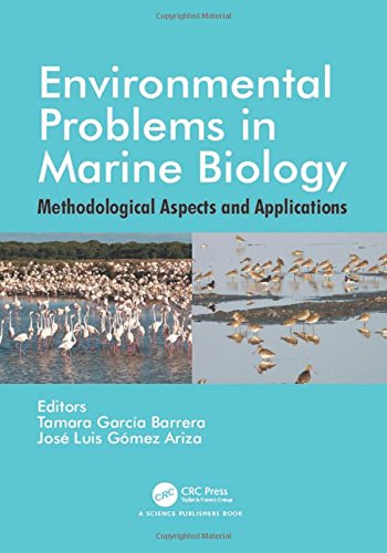 Environmental Problems In Marine Biology Methodological Aspects And Applications 1st Edition Tamara Garcia Barrera