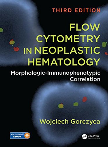 Flow Cytometry In Neoplastic Hematology Morphologicimmunophenotypic Correlation Includes Digital Download 3rd Edition Wojciech Gorczyca