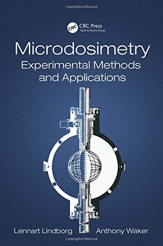 Microdosimetry Experimental Methods And Applications 1st Edition Lennart Lindborg