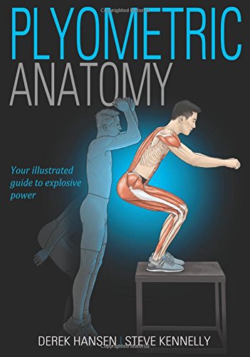 Plyometric Anatomy Derek Hansen Steve Kennelly