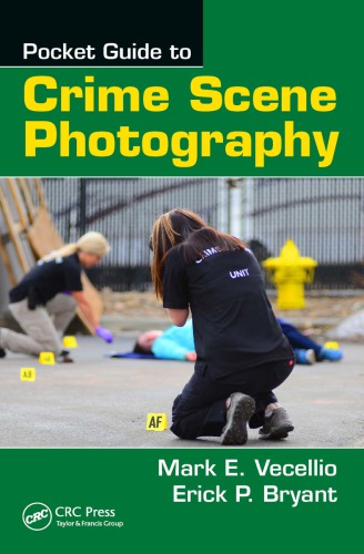 Pocket Guide To Crime Scene Photography Bryant Erick P Vecellio