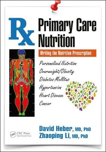 Primary Care Nutrition Writing The Nutrition Prescription 1st Edition David Heber
