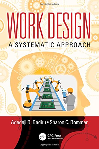 Work Design A Systematic Approach 1st Edition Adedeji B Badiru