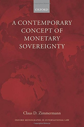 A Contemporary Concept Of Monetary Sovereignty 1st Edition Zimmermann