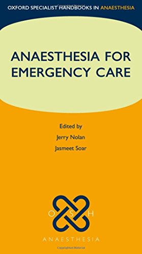 Anaesthesia For Emergency Care 1st Ed Jerry Nolan Jasmeet Soar