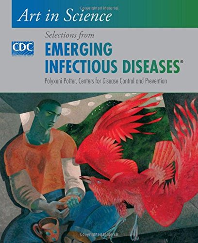 Art In Science Selections From Emerging Infectious Diseases 1st Edition Polyxeni Potter