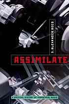 Assimilate A Critical History Of Industrial Music S Alexander Reed