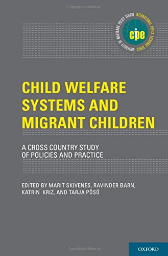 Child Welfare Systems And Migrant Children A Cross Country Study Of Policies And Practice 1st Edition Marit Skivenes