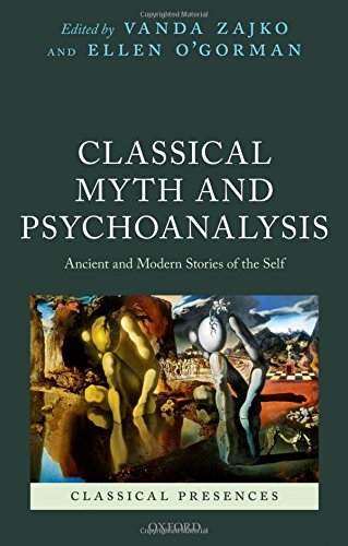 Classical Myth And Psychoanalysis Ancient And Modern Stories Of The Self 1st Edition Freud
