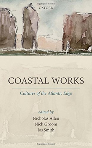 Coastal Works Cultures Of The Atlantic Edge First Edition Nicholas Allen