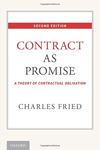 Contract As Promise A Theory Of Contractual Obligation Second Edition Charles Fried