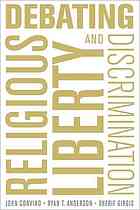Debating Religious Liberty And Discrimination Anderson Ryan T Corvino