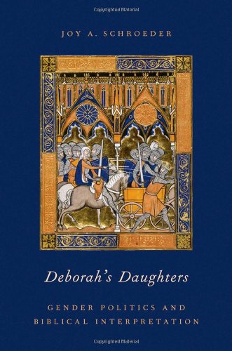 Deborahs Daughters Gender Politics And Biblical Interpretation 1st Edition Biblical Judge Deborah