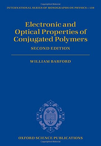 Electronic And Optical Properties Of Conjugated Polymers 2 Ed William Barford