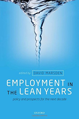 Employment In The Lean Years Policy And Prospects For The Next Decade Repr David Marsden