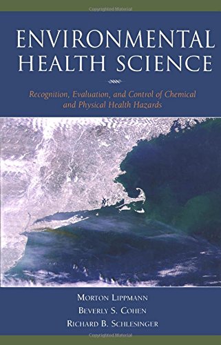 Environmental Health Science Recognition Evaluation And Control Of Chemical And Physical Health Hazards 1 Special E Ed Morton Lippmann