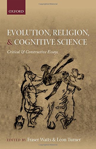 Evolution Religion And Cognitive Science Critical And Constructive Essays 1st Edition Fraser Watts