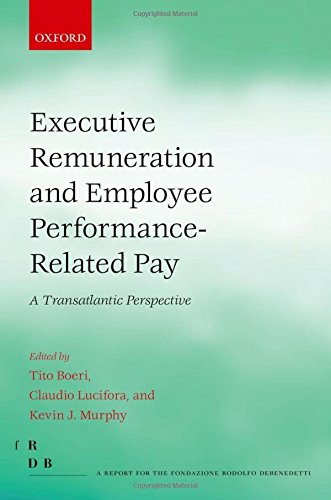 Executive Remuneration And Employee Performancerelated Pay A Transatlantic Perspective 1st Edition Tito Boeri