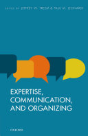 Expertise Communication And Organizing 1st Edition Jeffrey W Treem