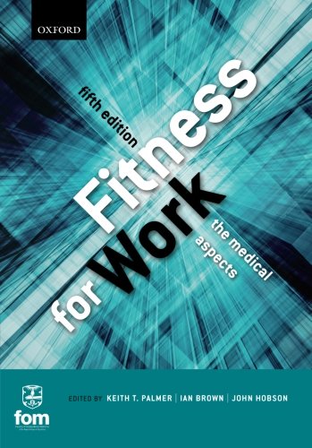 Fitness For Work The Medical Aspects Fifth Edition Keith T Palmer