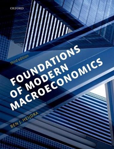 Foundations Of Modern Macroeconomics 3rd Edition Ben J Heijdra