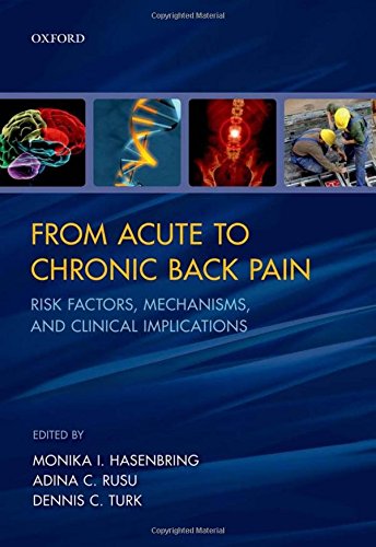 From Acute To Chronic Back Pain Risk Factors Mechanisms And Clinical Implications 1st Edition Monika I Hasenbring