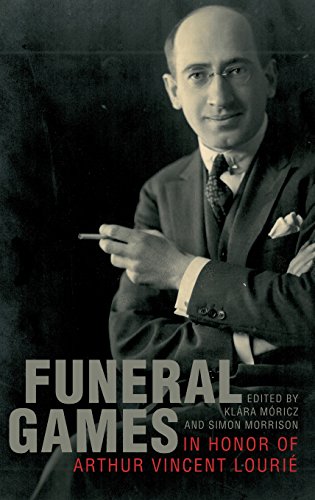 Funeral Games In Honor Of Arthur Vincent Lourie 1st Edition Koussevitzky