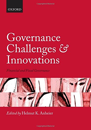 Governance Challenges And Innovations Financial And Fiscal Governance 1st Edition Helmut K Anheier