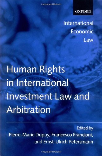 Human Rights In International Investment Law And Arbitration 1st Edition Pierremarie Dupuy