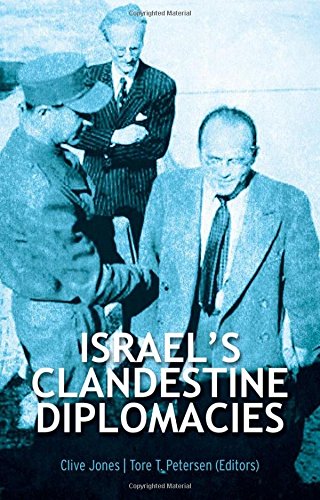 Israels Clandestine Diplomacies 1st Edition Alon Yoav Jones