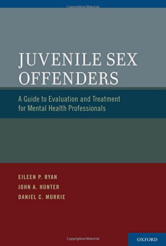 Juvenile Sex Offenders 1st Edition Eileen P Ryan Daniel C Murrie