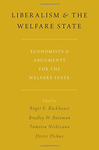 Liberalism And The Welfare State Economists And Arguments For The Welfare State 1st Edition Roger E Backhouse
