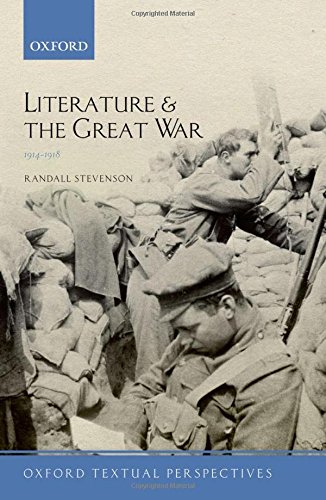 Literature And The Great War 19141918 1st Ed Randall Stevenson