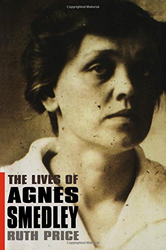 The Lives Of Agnes Smedley Ruth Price
