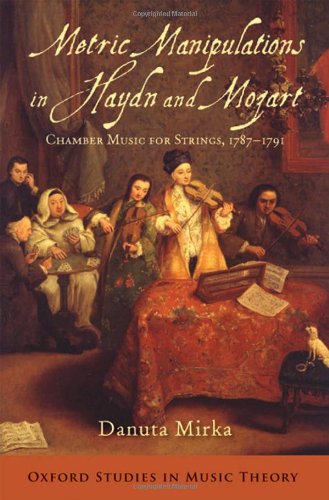 Metric Manipulations In Haydn And Mozart Chamber Music For Strings 17871791 1st Edition Haydn